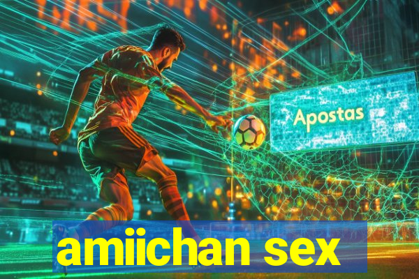 amiichan sex